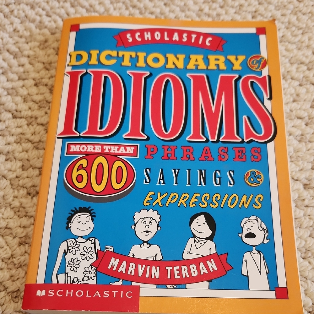 Scholastic Dictionary of Idioms Book